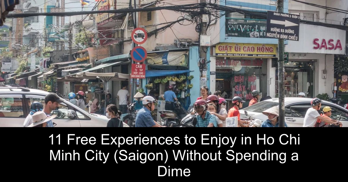 11 Free Experiences to Enjoy in Ho Chi Minh City (Saigon) Without Spending a Dime