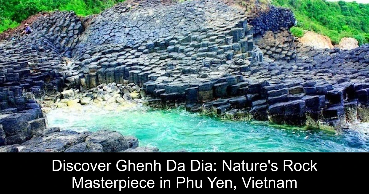 Discover Ghenh Da Dia: Nature's Rock Masterpiece in Phu Yen, Vietnam