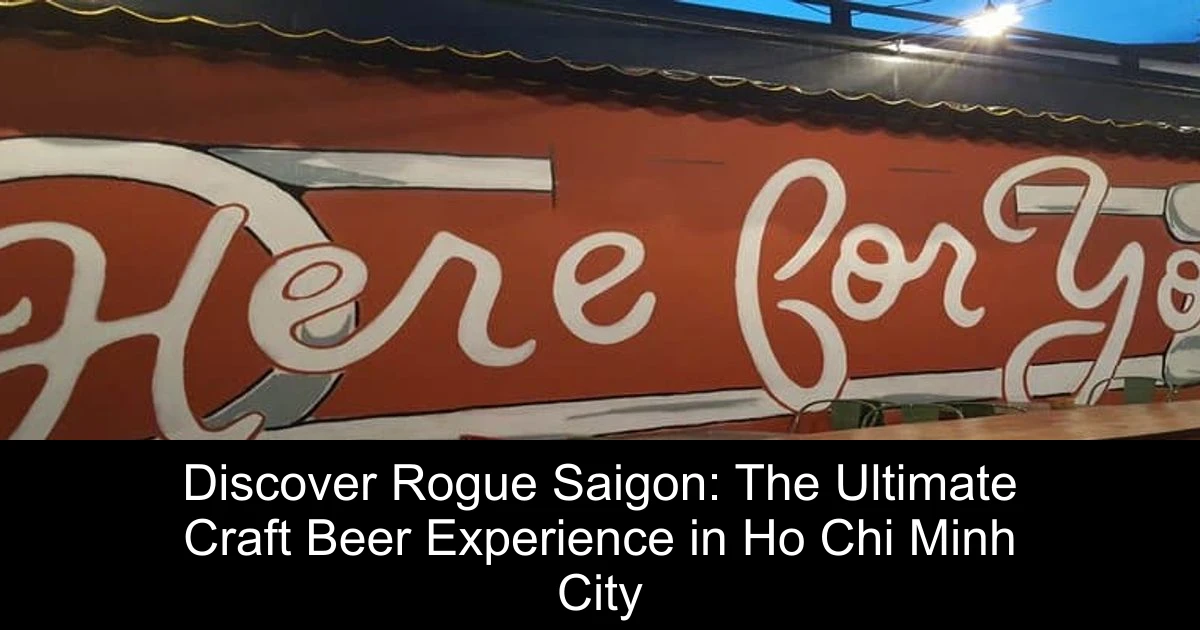 Discover Rogue Saigon: The Ultimate Craft Beer Experience in Ho Chi Minh City