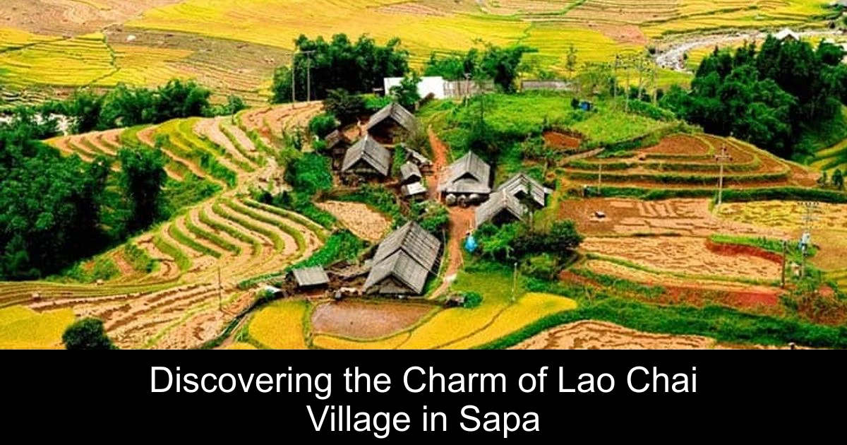 Discovering the Charm of Lao Chai Village in Sapa