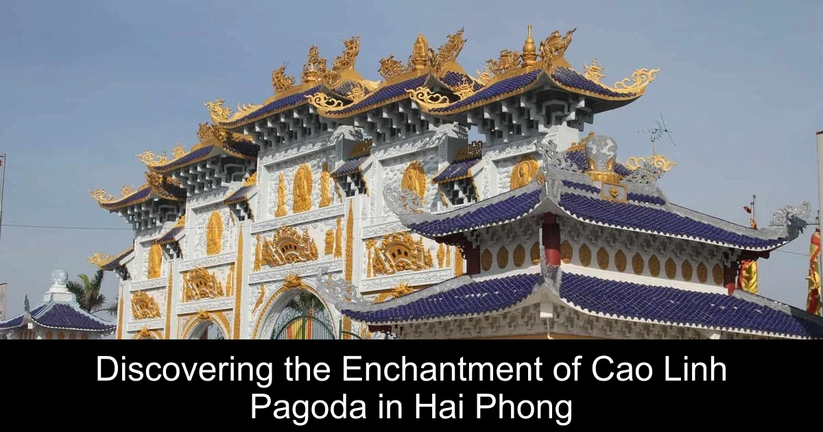 Discovering the Enchantment of Cao Linh Pagoda in Hai Phong