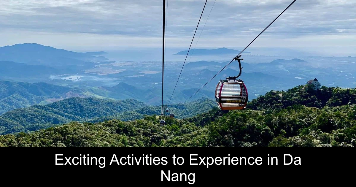 Exciting Activities to Experience in Da Nang