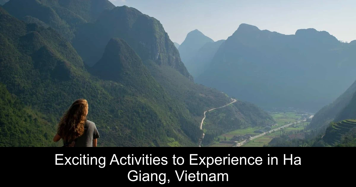 Exciting Activities to Experience in Ha Giang, Vietnam