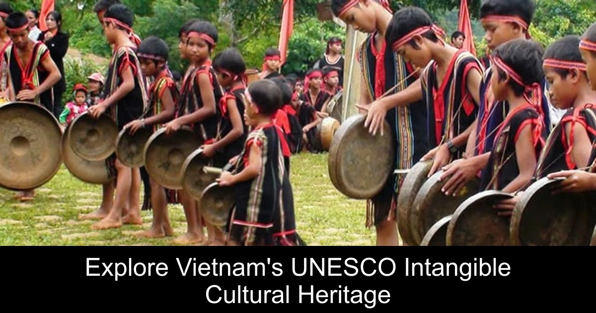 Explore Vietnam's UNESCO Intangible Cultural Heritage