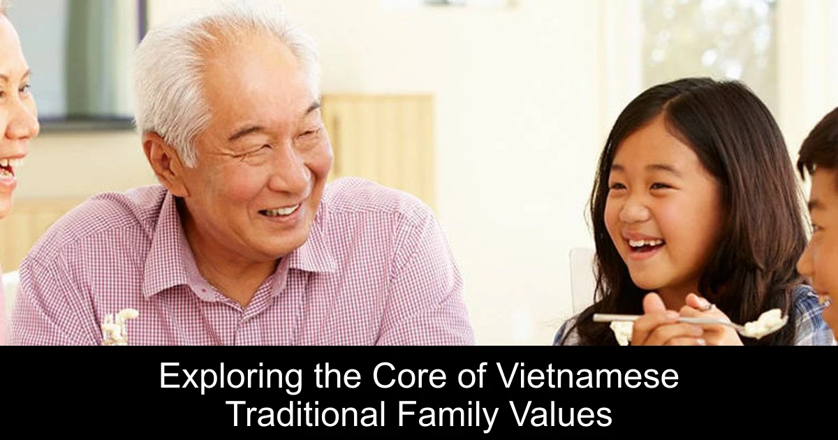 Exploring the Core of Vietnamese Traditional Family Values