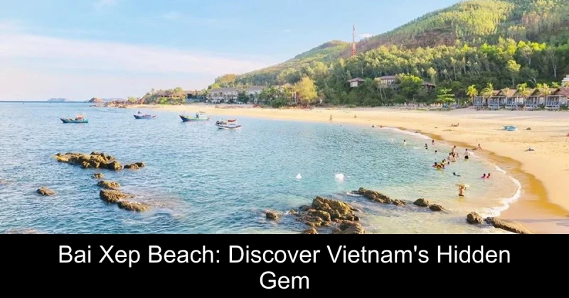 Bai Xep Beach: Discover Vietnam's Hidden Gem