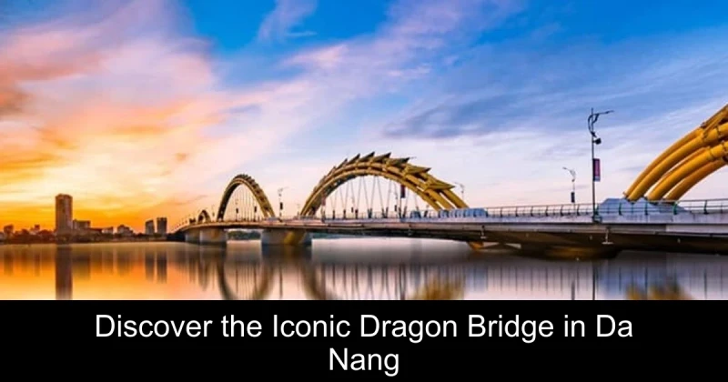 Discover the Iconic Dragon Bridge in Da Nang