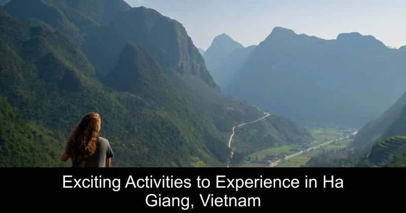 Exciting Activities to Experience in Ha Giang, Vietnam