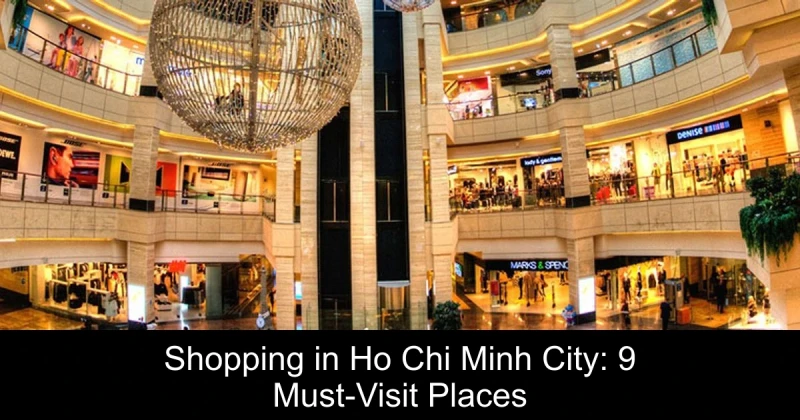 Shopping in Ho Chi Minh City: 9 Must-Visit Places