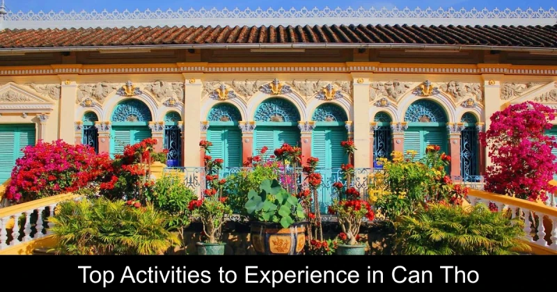 Top Activities to Experience in Can Tho